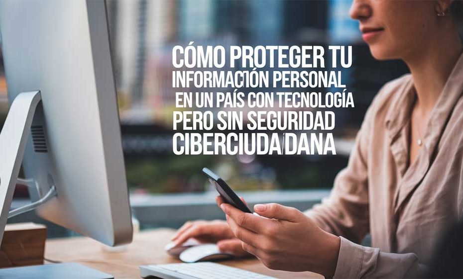 Cómo proteger tu información personal