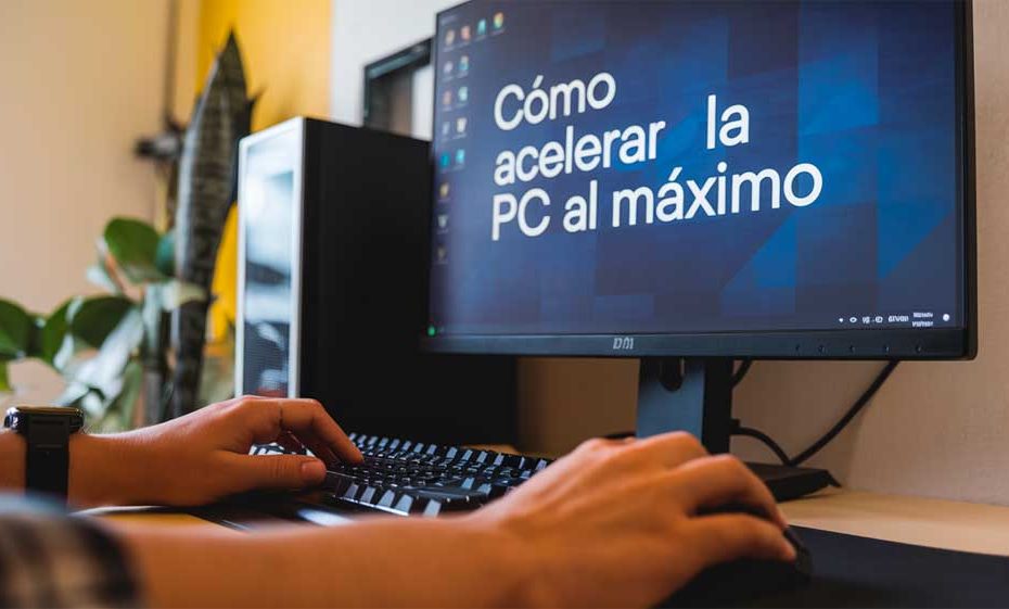 Cómo acelerar la PC al máximo